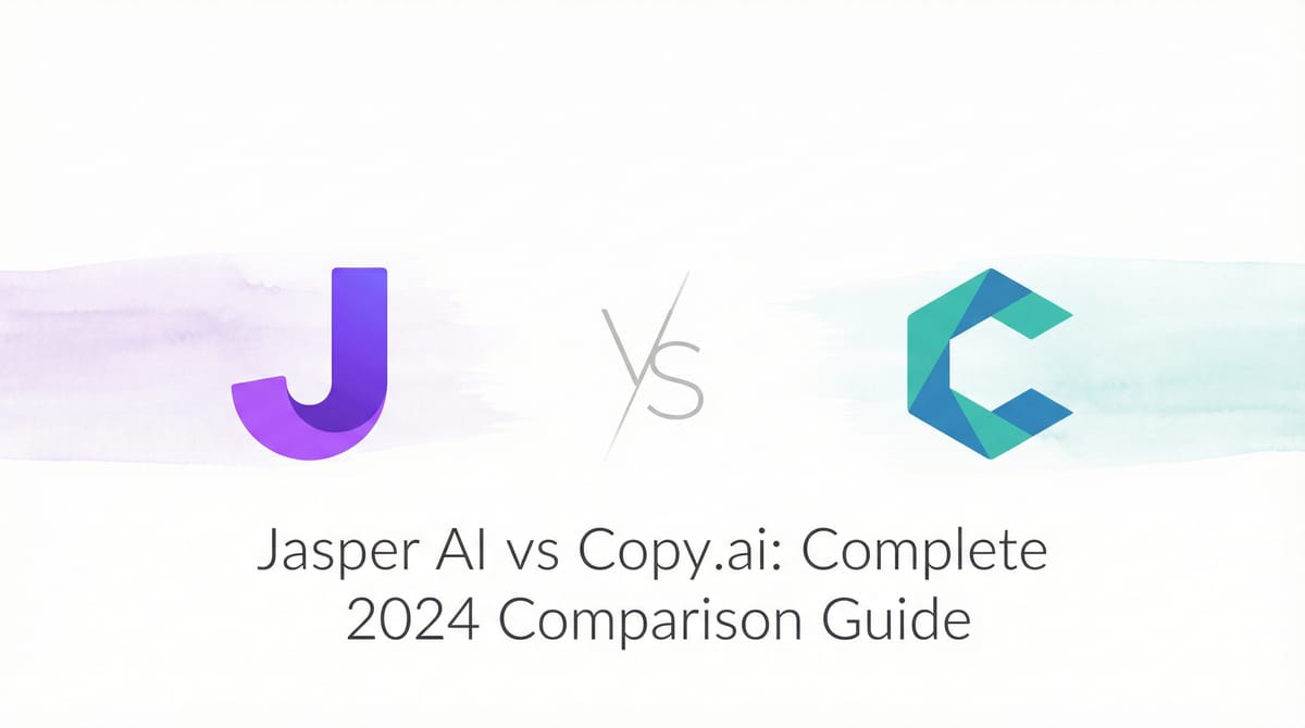 Jasper AI vs Copy.ai: Complete 2024 Comparison Guide