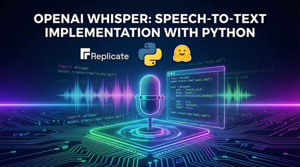 OpenAI Whisper Python: Complete Guide to Implementation via Replicate and Hugging Face